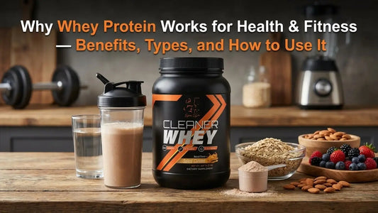 Cleaner Whey protein container with shake and healthy ingredients highlighting whey protein benefits and usage.