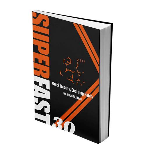 3D mockup of the Super Style SuperFast 30 fitness book by Aaron W. Reed, titled “Quick Results, Enduring Habits,” featuring bold orange and black cover design.